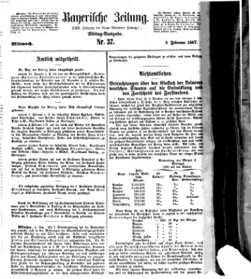 Bayerische Zeitung. Mittag-Ausgabe (Süddeutsche Presse) Mittwoch 6. Februar 1867