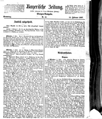 Bayerische Zeitung. Mittag-Ausgabe (Süddeutsche Presse) Sonntag 10. Februar 1867