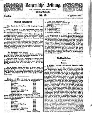 Bayerische Zeitung. Mittag-Ausgabe (Süddeutsche Presse) Dienstag 19. Februar 1867