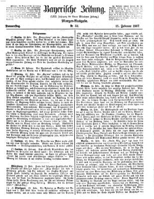 Bayerische Zeitung. Mittag-Ausgabe (Süddeutsche Presse) Donnerstag 21. Februar 1867