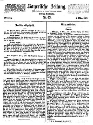 Bayerische Zeitung. Mittag-Ausgabe (Süddeutsche Presse) Montag 4. März 1867