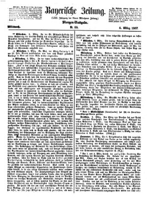 Bayerische Zeitung. Mittag-Ausgabe (Süddeutsche Presse) Mittwoch 6. März 1867