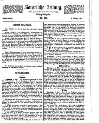 Bayerische Zeitung. Mittag-Ausgabe (Süddeutsche Presse) Samstag 9. März 1867