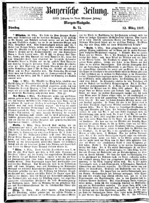 Bayerische Zeitung. Mittag-Ausgabe (Süddeutsche Presse) Dienstag 12. März 1867