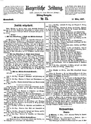 Bayerische Zeitung. Mittag-Ausgabe (Süddeutsche Presse) Samstag 16. März 1867