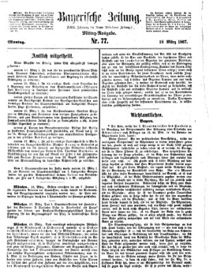 Bayerische Zeitung. Mittag-Ausgabe (Süddeutsche Presse) Montag 18. März 1867