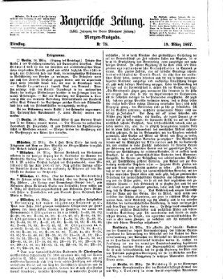 Bayerische Zeitung. Mittag-Ausgabe (Süddeutsche Presse) Dienstag 19. März 1867