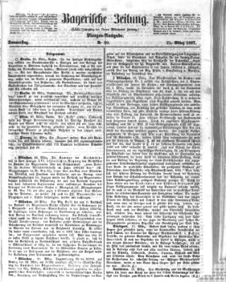 Bayerische Zeitung. Mittag-Ausgabe (Süddeutsche Presse) Donnerstag 21. März 1867