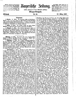 Bayerische Zeitung. Mittag-Ausgabe (Süddeutsche Presse) Mittwoch 27. März 1867