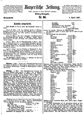 Bayerische Zeitung. Mittag-Ausgabe (Süddeutsche Presse) Samstag 6. April 1867