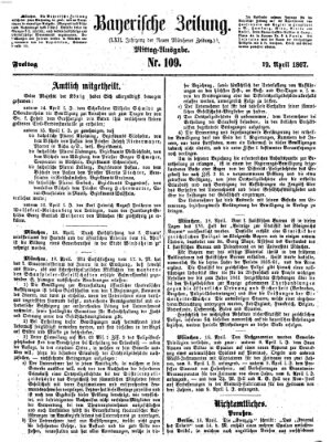 Bayerische Zeitung. Mittag-Ausgabe (Süddeutsche Presse) Freitag 19. April 1867