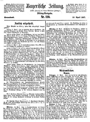 Bayerische Zeitung. Mittag-Ausgabe (Süddeutsche Presse) Samstag 20. April 1867