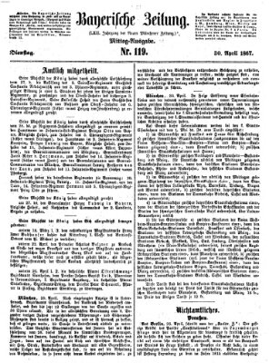 Bayerische Zeitung. Mittag-Ausgabe (Süddeutsche Presse) Dienstag 30. April 1867