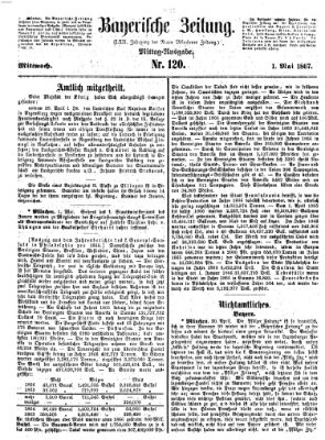 Bayerische Zeitung. Mittag-Ausgabe (Süddeutsche Presse) Mittwoch 1. Mai 1867