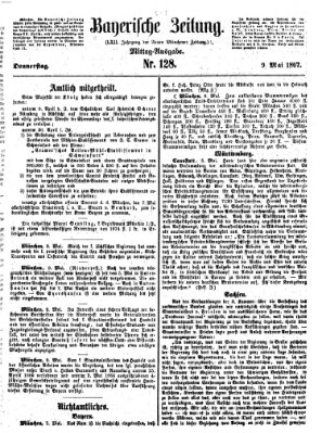 Bayerische Zeitung. Mittag-Ausgabe (Süddeutsche Presse) Donnerstag 9. Mai 1867