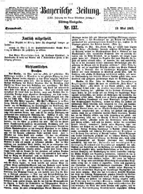 Bayerische Zeitung. Mittag-Ausgabe (Süddeutsche Presse) Samstag 18. Mai 1867