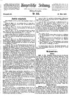 Bayerische Zeitung. Mittag-Ausgabe (Süddeutsche Presse) Samstag 25. Mai 1867