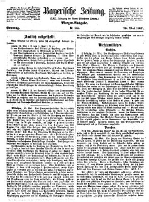 Bayerische Zeitung. Mittag-Ausgabe (Süddeutsche Presse) Sonntag 26. Mai 1867