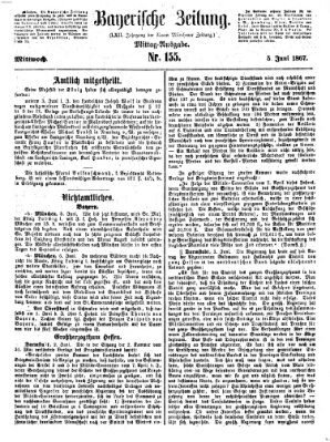 Bayerische Zeitung. Mittag-Ausgabe (Süddeutsche Presse) Mittwoch 5. Juni 1867