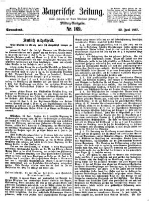 Bayerische Zeitung. Mittag-Ausgabe (Süddeutsche Presse) Samstag 22. Juni 1867