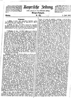 Bayerische Zeitung. Mittag-Ausgabe (Süddeutsche Presse) Montag 1. Juli 1867