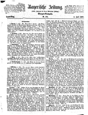 Bayerische Zeitung. Mittag-Ausgabe (Süddeutsche Presse) Donnerstag 4. Juli 1867