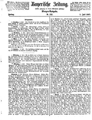 Bayerische Zeitung. Mittag-Ausgabe (Süddeutsche Presse) Freitag 5. Juli 1867