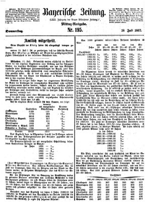 Bayerische Zeitung. Mittag-Ausgabe (Süddeutsche Presse) Donnerstag 18. Juli 1867