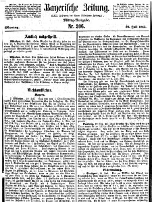 Bayerische Zeitung. Mittag-Ausgabe (Süddeutsche Presse) Montag 29. Juli 1867