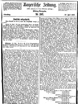 Bayerische Zeitung. Mittag-Ausgabe (Süddeutsche Presse) Dienstag 30. Juli 1867