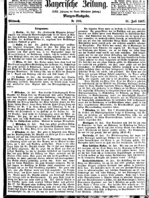 Bayerische Zeitung. Mittag-Ausgabe (Süddeutsche Presse) Mittwoch 31. Juli 1867