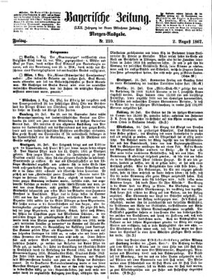 Bayerische Zeitung. Mittag-Ausgabe (Süddeutsche Presse) Freitag 2. August 1867