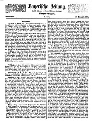 Bayerische Zeitung. Mittag-Ausgabe (Süddeutsche Presse) Samstag 10. August 1867