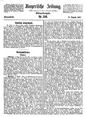 Bayerische Zeitung. Mittag-Ausgabe (Süddeutsche Presse) Samstag 10. August 1867