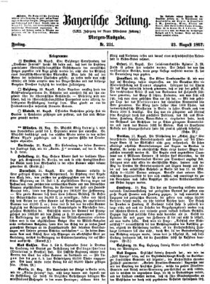 Bayerische Zeitung. Mittag-Ausgabe (Süddeutsche Presse) Freitag 23. August 1867