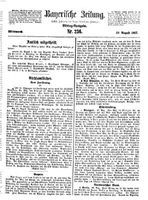 Bayerische Zeitung. Mittag-Ausgabe (Süddeutsche Presse) Mittwoch 28. August 1867