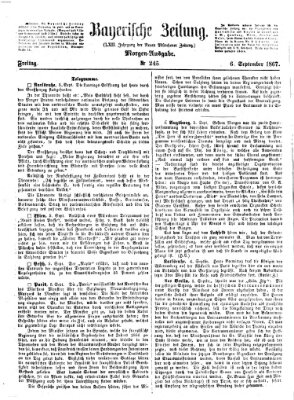 Bayerische Zeitung. Mittag-Ausgabe (Süddeutsche Presse) Freitag 6. September 1867