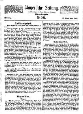 Bayerische Zeitung. Mittag-Ausgabe (Süddeutsche Presse) Montag 23. September 1867