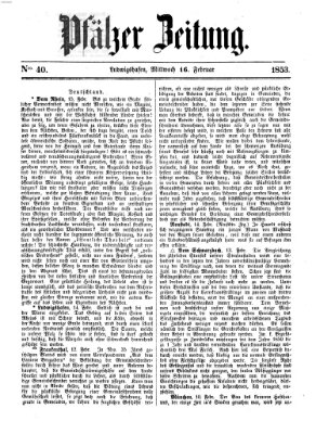 Pfälzer Zeitung Mittwoch 16. Februar 1853