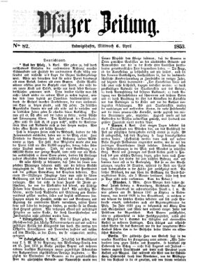 Pfälzer Zeitung Mittwoch 6. April 1853