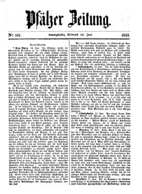 Pfälzer Zeitung Mittwoch 15. Juni 1853