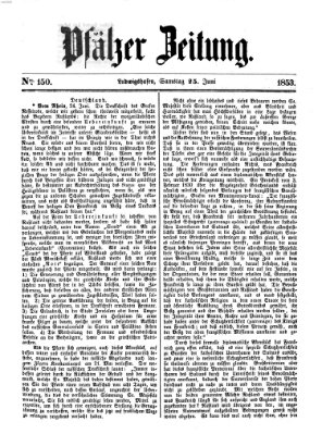 Pfälzer Zeitung Samstag 25. Juni 1853