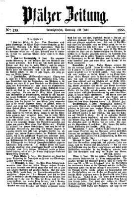 Pfälzer Zeitung Sonntag 10. Juni 1855