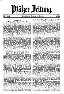 Pfälzer Zeitung Samstag 15. Dezember 1855