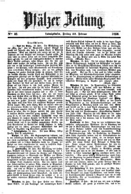 Pfälzer Zeitung Freitag 22. Februar 1856