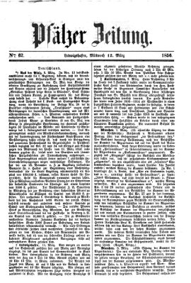 Pfälzer Zeitung Mittwoch 12. März 1856