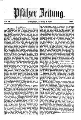 Pfälzer Zeitung Dienstag 1. April 1856