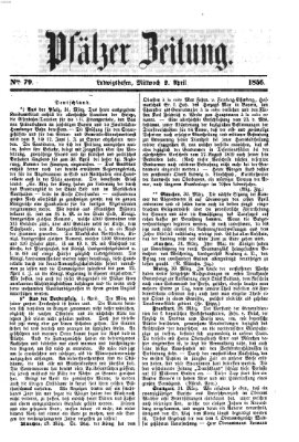 Pfälzer Zeitung Mittwoch 2. April 1856