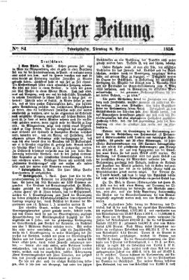 Pfälzer Zeitung Dienstag 8. April 1856