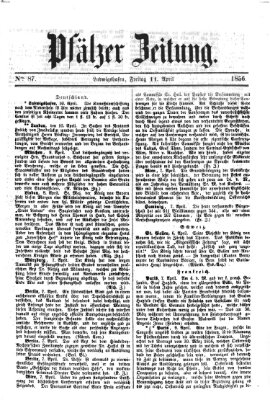 Pfälzer Zeitung Freitag 11. April 1856